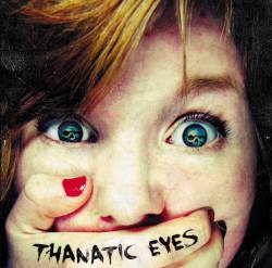 Thanatic Eyes : Thanatic Eyes